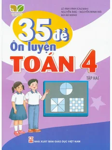 Bìa sách 35 Đề ôn luyện Toán 4 Tập 2